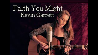 Faith You Might - Kevin Garrett (cover)