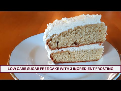 Low Carb Sugar Free Cake With 3 Ingredient Frosting