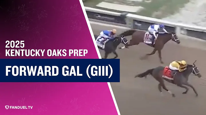 2025 $165,000 Forward Gal Stakes (G3) at Gulfstream Park - Kentucky Oaks Prep