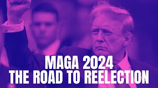 MAGA 2024: The Road to Reelection (America Mobilized and Motivated)