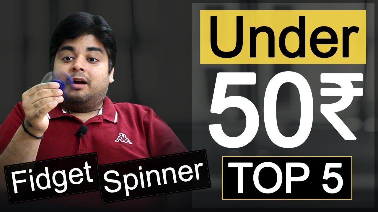 fidget spinner under 50 rs