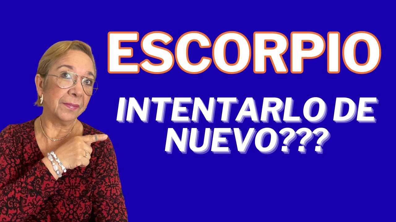 ESCORPIO! Confirmado! Todo se le Revierte! Siente que ahora si que te ...