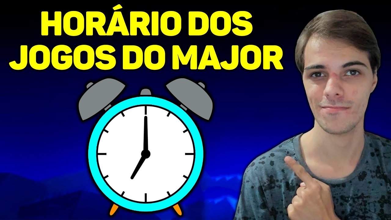 TUDO SOBRE OS HORÁRIOS DO JOGOS DO MAJOR!