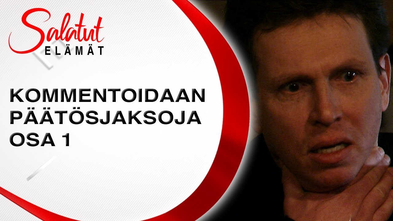 Kommentoidaan päätösjaksoja #1 | Salatut elämät