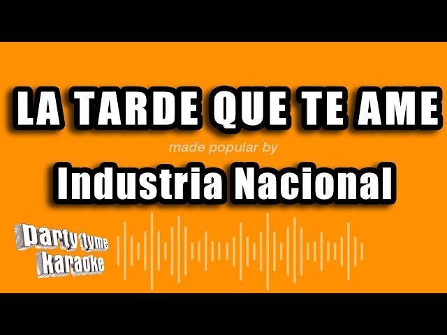 PARTY TYME KARAOKE EN ESPAÑOL - Industria Nacional - La Tarde Que Te Ame (Versión Karaoke)