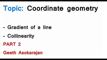 AS/A-Level Maths Coordinate geometry PART 2 - Gradient of a line and Collinearity