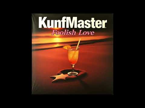 KunfMaster - Foolish Love