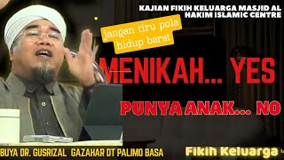 Download lagu Menikah... Yes, Punya Anak....No. Buya Dr. Gusrizal Gazahar Dt.Palimo Basa, Lc.,MA. Kajian Fikih 
