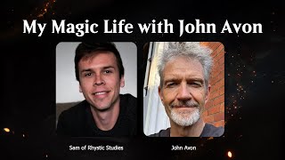 My Magic Life with John Avon