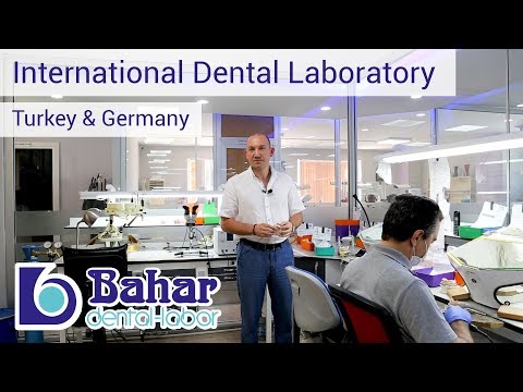 BAHAR - International Dental Laboratory In Istanbul ²⁰¹⁹