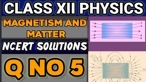 NCERT Solutions Q No 5 Class XII Physics  Magnetism and Matter #classxiiphysics 