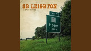 Video thumbnail of "GB Leighton - Never Givver Up"
