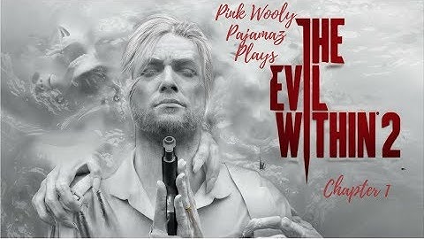The Evil Within 2 - Gameplay - Part 1 - Walkthrough (Chapter 1) - SPOOKTOBER