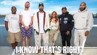 The Joe Budden Podcast Episode 658 | I Know That's Right