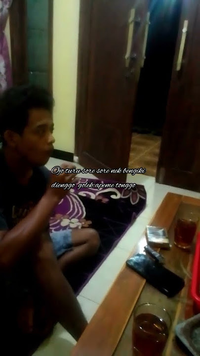 Ojo turu sore sore 'bengi Ki go golek apeme tonggone coahhh,,🤣🤣🤣