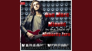 One More Minute (In the Style of Authority Zero) (Karaoke Version) Wealth