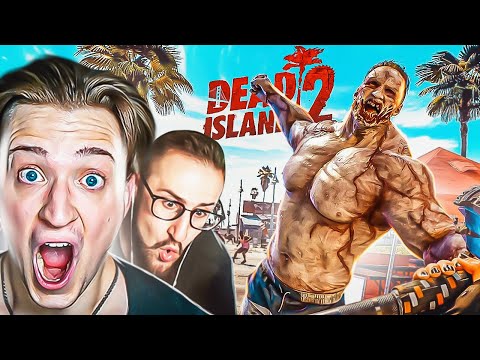 DEAD ISLAND 2 ВЫШЕЛ!!! КООП ВЫЖИВАНИЕ В МИРЕ ЗОМБИ! НАМ НЕ ВЫЖИТЬ!