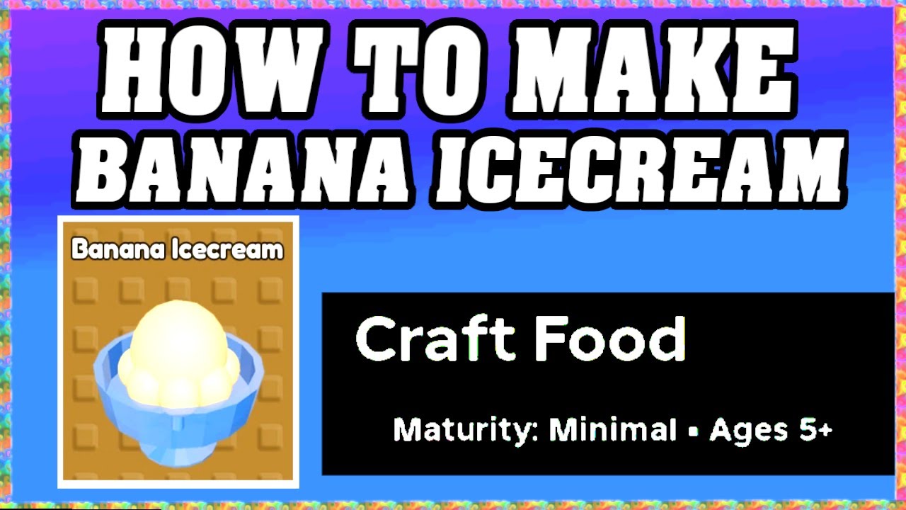 How To Make BANANA ICECREAM in CRAFT FOOD ROBLOX [Unlock New Recipe] [walkthrough]