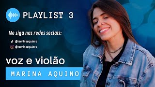 Playlist acústica - voz e violão || Marina Aquino (MPB)