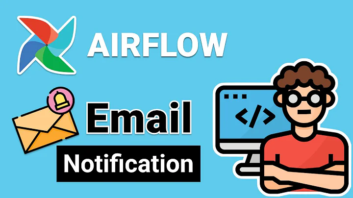 Airflow Email Notification on Failure | Airflow Tutorial Tips 4 - DayDayNews