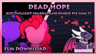 Dead Hope - But Pinkie Pie And Twilight Sing It Flm & Midi - Download