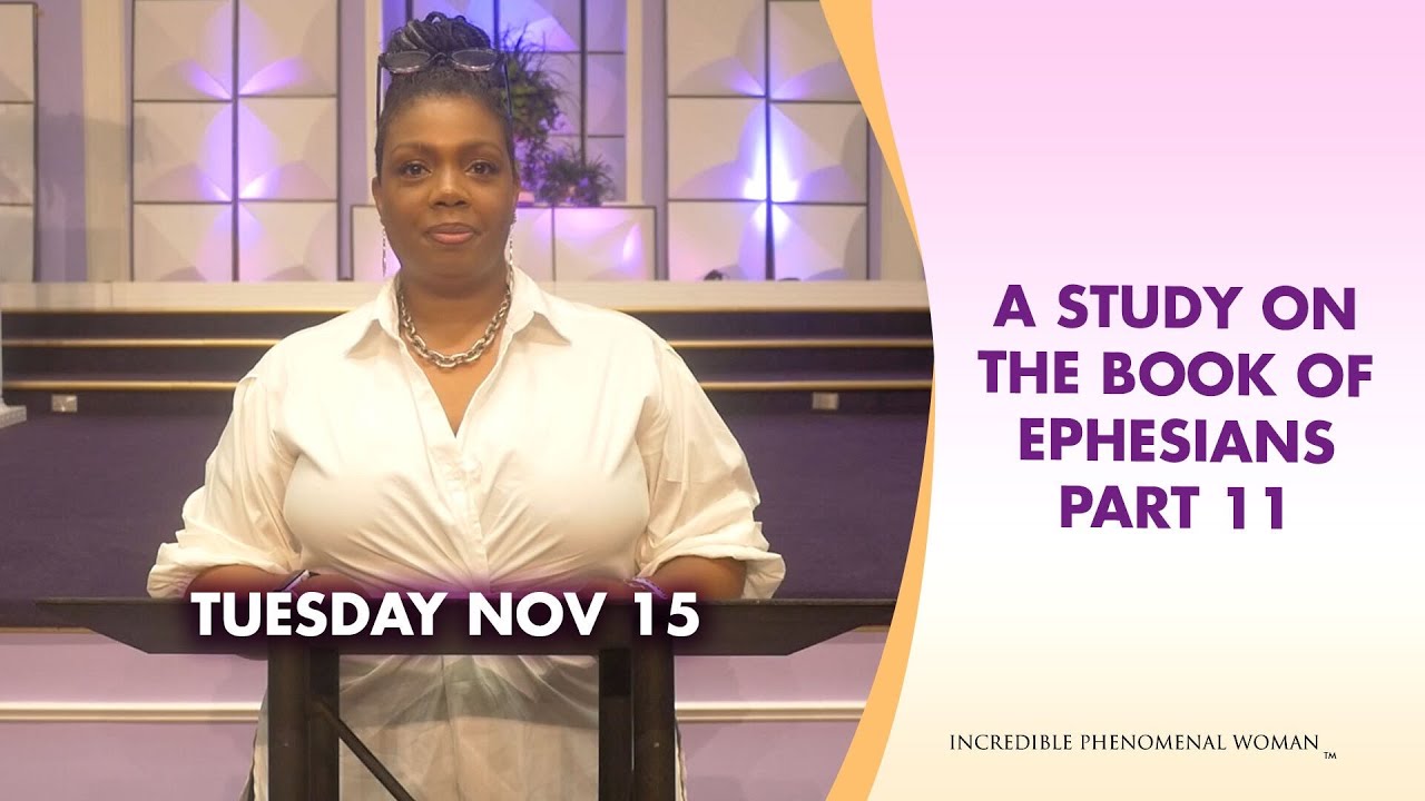 Ephesians Bible Study, Part 11| Bible Study for Women l Restoration ...