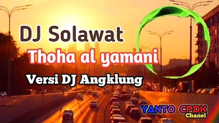 dj sholawat thoha al yamani DJ solawat versi DJ angklung
