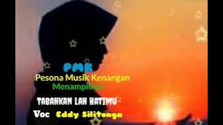 TABAHKANLAH HATIMU [Eddy Silitonga] Lirik,