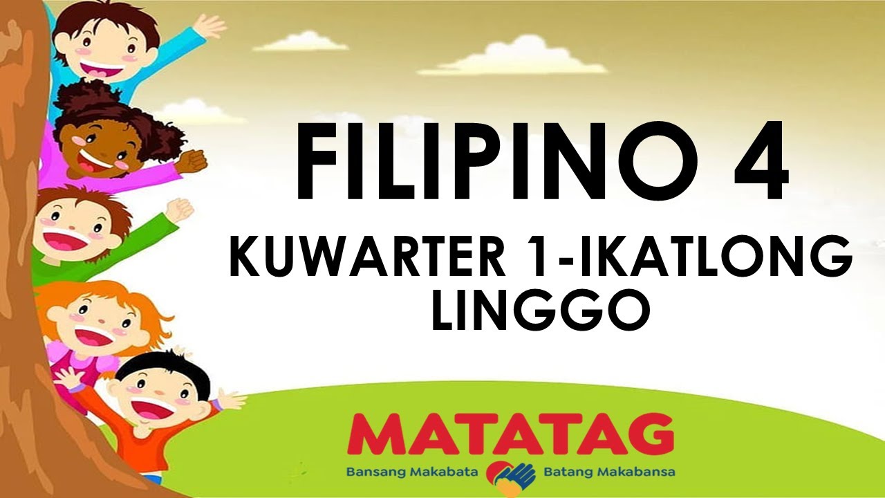 FILIPINO 4 MATATAG Q1 WEEK 3-KAYARIAN NG TEKSTONG NARATIBO (PARABULA ...