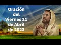 Oración del día Viernes 21 de abril 2023