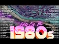 Greatest Hits Of The 80s ~ 80s Music Hits ~ The Best Songs Of The 80s Playlist