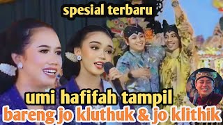 spesial terbaru 2024.!! umi hafifah tampil bareng duo jo gawe heboh satu panggung, gayeng poll