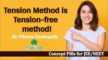 TENSION METHOD - CONSTRAINTS ||Concept Pills|| IIT/JEE /NEET||Vikram Dachepally||Pythagoras Academy