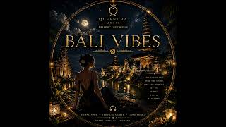 Bali Vibes A Special Song For Bali Queendha Music