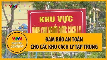 Bắc Giang đảm bảo an toàn cho các khu cách ly tập trung | VTV4