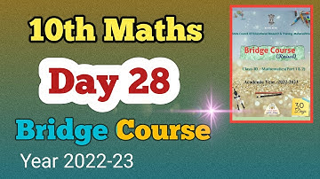 Class 10 Maths Brigde Course Day 28