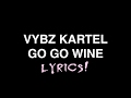 Vybz Kartel - Go Go Wine LYRICS