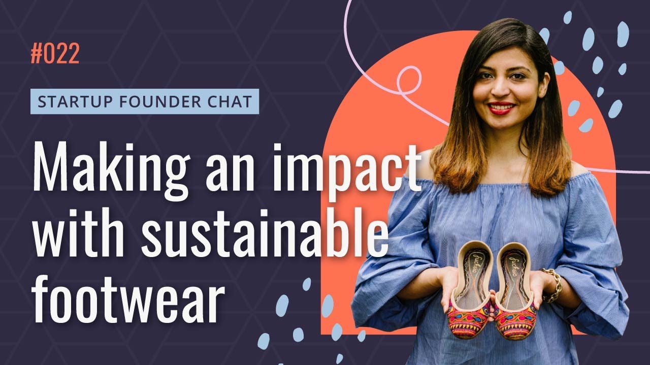 Building a sustainable footwear brand | Founder Chat with Fuchsia Shoes CEO, Afshan Abbas | EP22