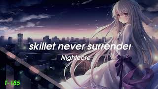 skillet never surrender Nightcore