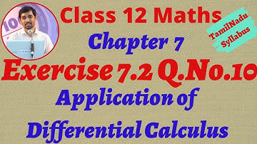 12th Maths Exercise 7.2 Q.No.10  Application of Differential Calculus Chapter 7 TNSyllabus Alexmaths