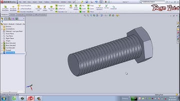 Hướng dẫn vẽ bulong & đai ốc trên Solidworks - Bài 10