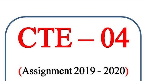 CTE 4 Solved assignment || IGNOU - 2020 || Session 2019 - 2020 || Exam || Mr. R.N.Sinha ||