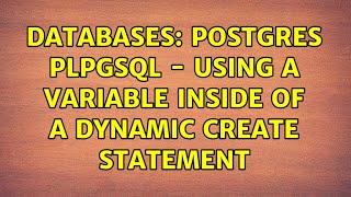 Databases: Postgres plpgsql - Using a variable inside of a dynamic create statement (2 Solutions!!)
