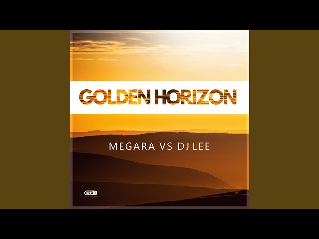 Megara vs. DJ Lee - Golden Horizon