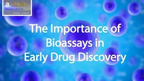 Vlog 1.1- The Importance of Bioassays in Early Drug Discovery