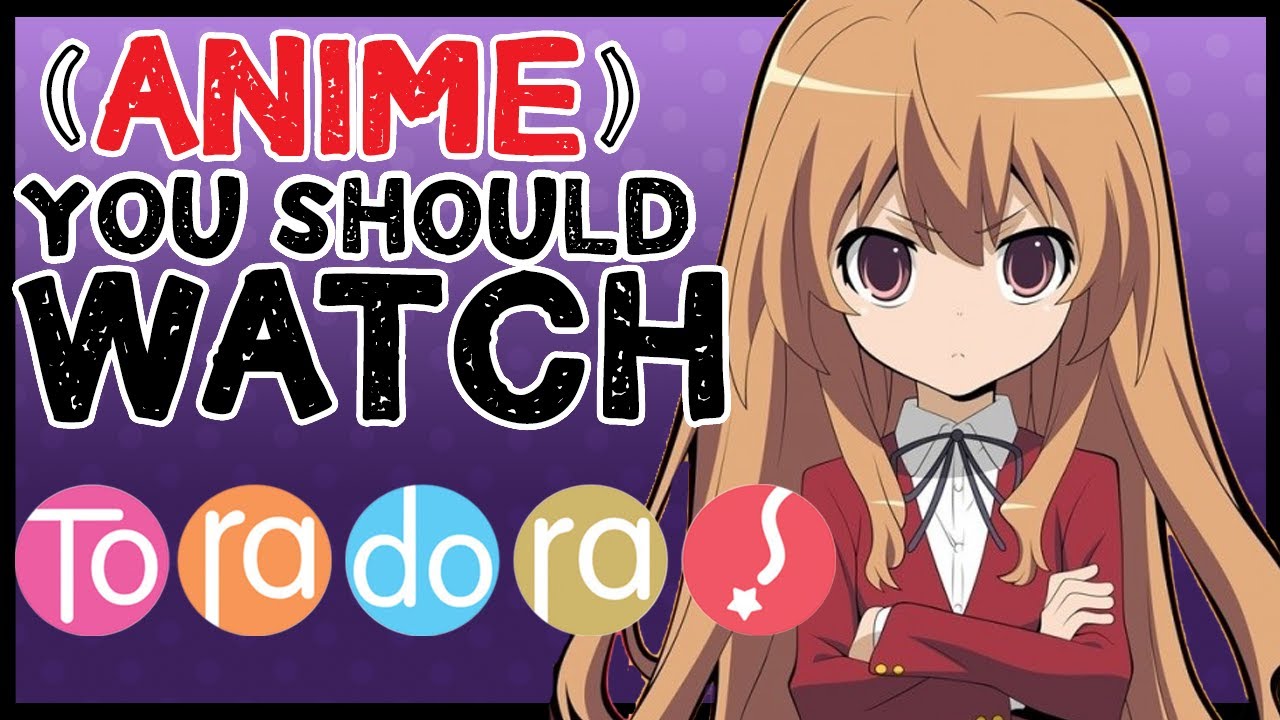 Toradora  Witty Anime Viewers