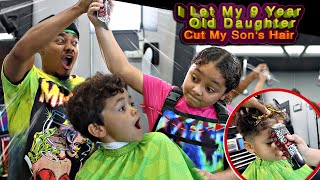 9 YEAR OLD DAUGHTER CUT MY SON'S HAIR
