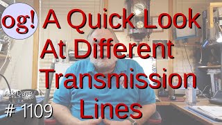 A Quick Look at Different Transmission Lines (#1109)
