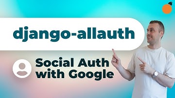 django-allauth - Social Authentication with Google Provider!