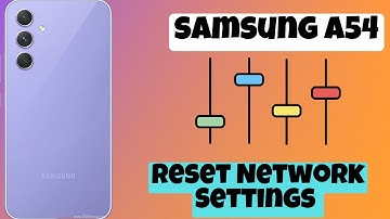How to Reset Network Settings || Reset network Samsung Galaxy A54